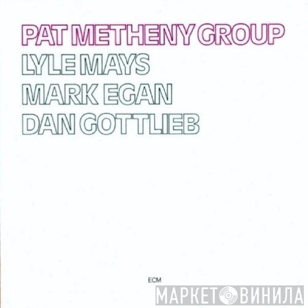 Pat Metheny Group  - Pat Metheny Group