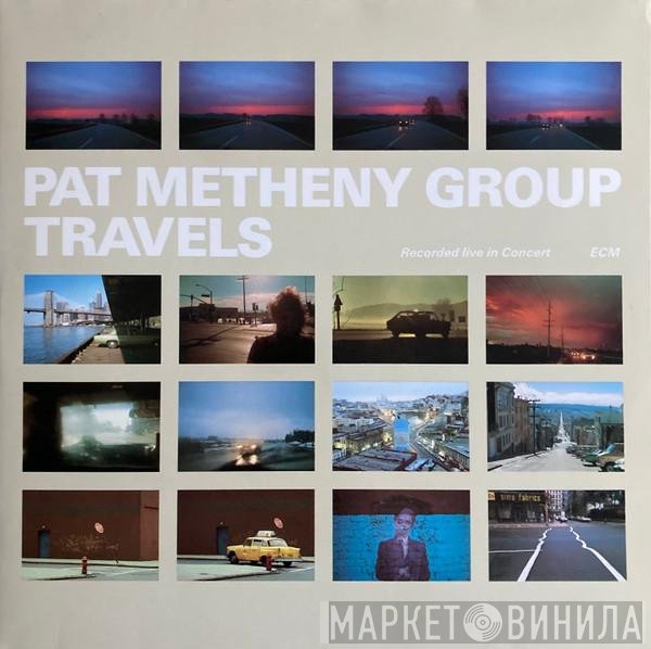 Pat Metheny Group  - Travels