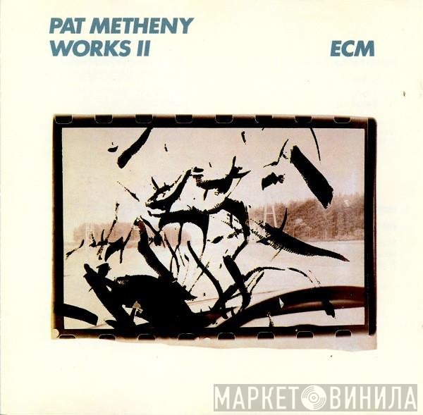 Pat Metheny  - Works II