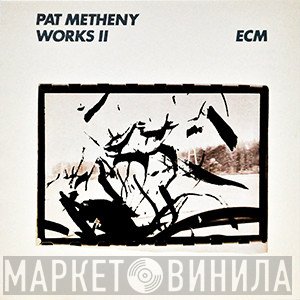 Pat Metheny  - Works II