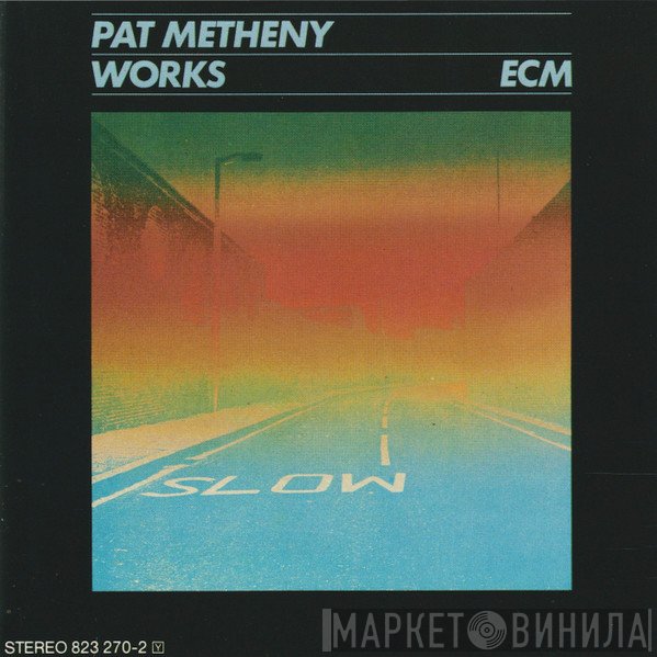 Pat Metheny  - Works