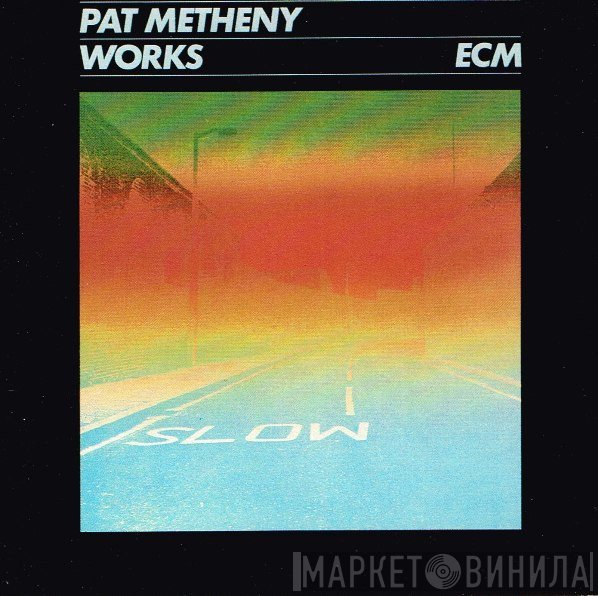 Pat Metheny  - Works