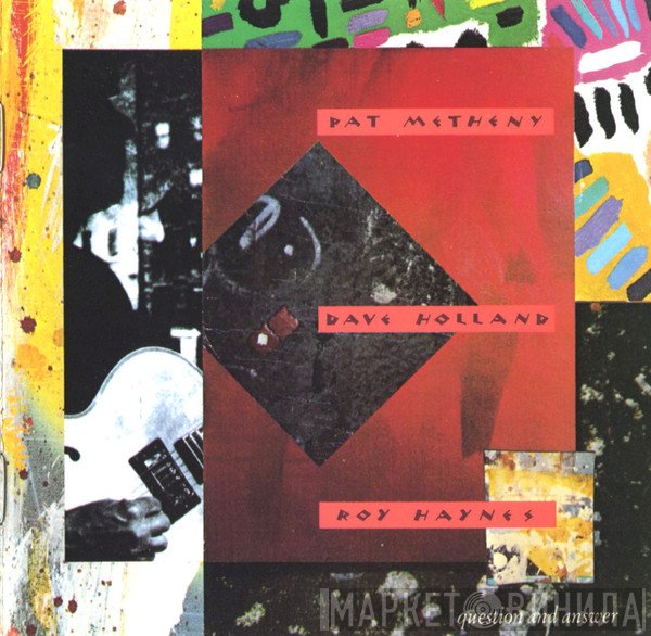 Pat Metheny w/ Dave Holland & Roy Haynes  - Question And Answer
