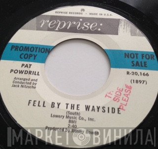 Pat Powdrill - Fell By The Wayside