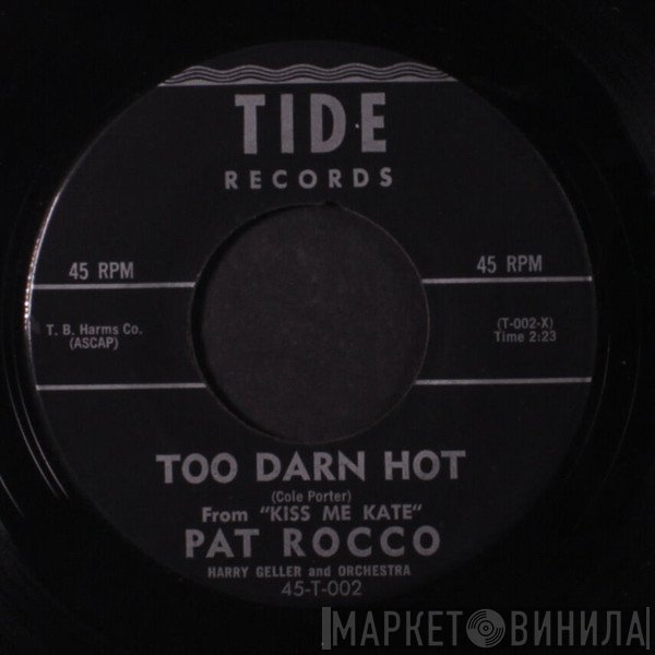 Pat Rocco - Too Darn Hot / Beneath The Moon