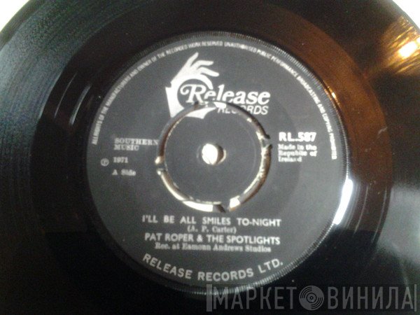 Pat Roper, The Spotlights  - I'll Be All Smiles To-Night / Little Old Mud Cabin