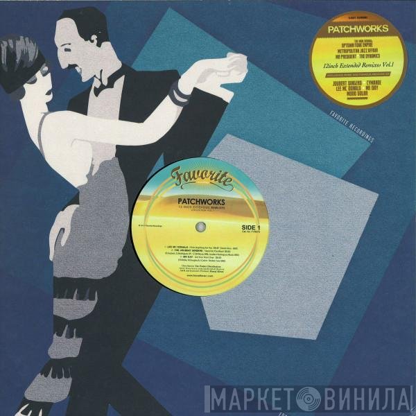 Patchworks - 12 Inch Extended Remixes Collection Vol.1