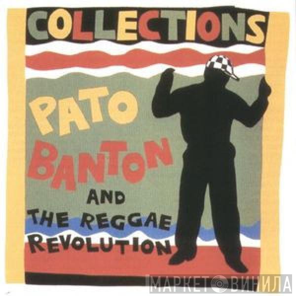 Pato Banton & The Reggae Revolution  - Collections
