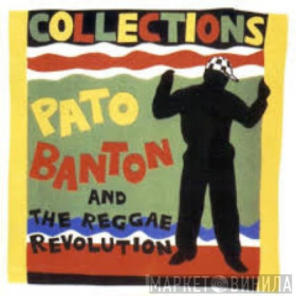 Pato Banton & The Reggae Revolution  - Collections