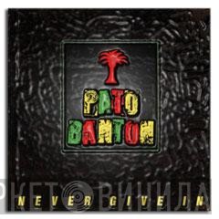 Pato Banton  - Never Give In