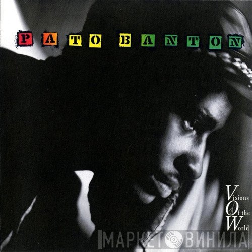 Pato Banton  - Visions Of The World