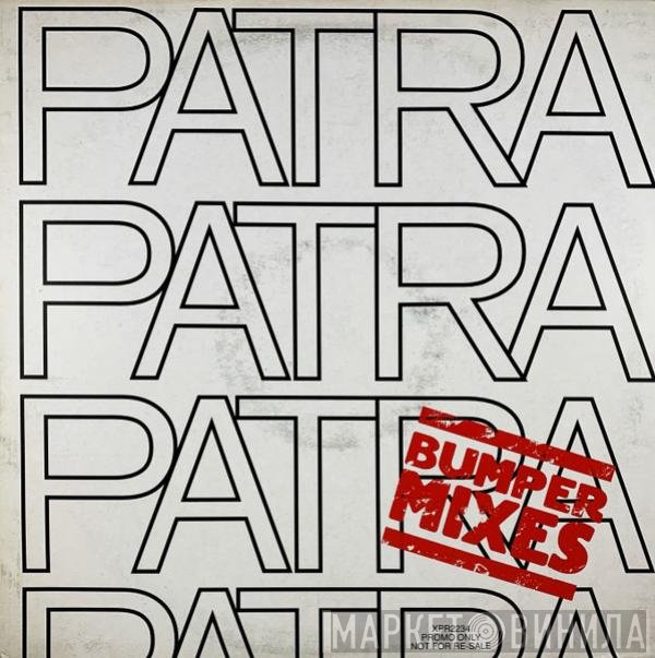 Patra - Pull Up To The Bumper - Bumper Mixes