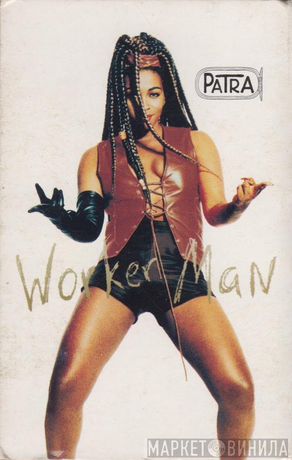 Patra  - Worker Man