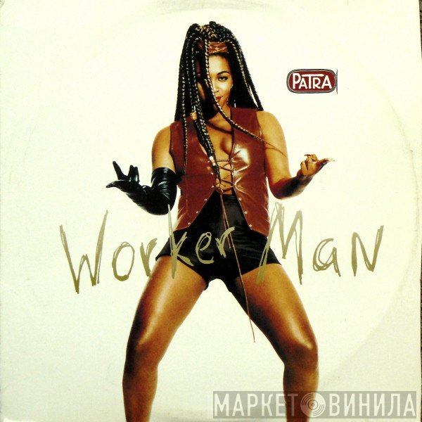 Patra  - Worker Man