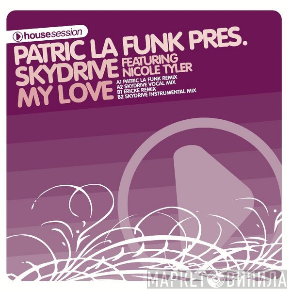 Patric La Funk, Skydrive, Nicole Tyler - My Love