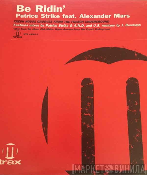 Patrice Maitia, Alexander Mars - Be Ridin'