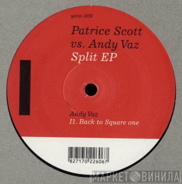 Patrice Scott vs. Andy Vaz  - Split EP