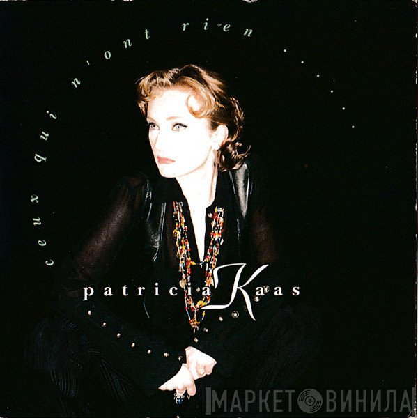 Patricia Kaas  - Ceux Qui N'Ont Rien