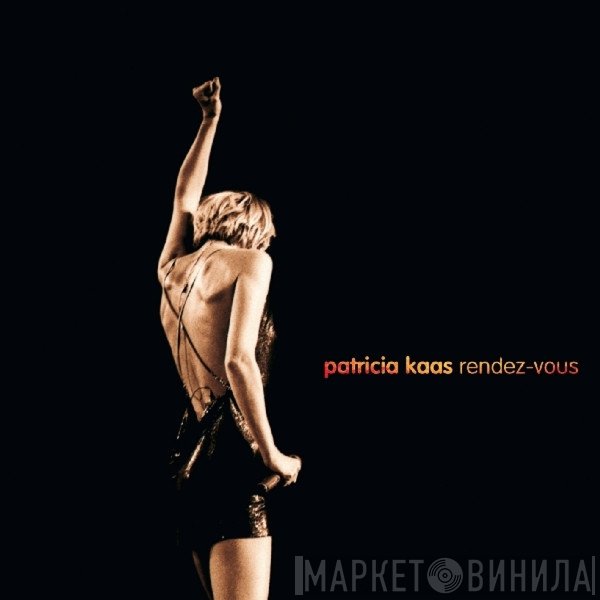Patricia Kaas  - Rendez-vous