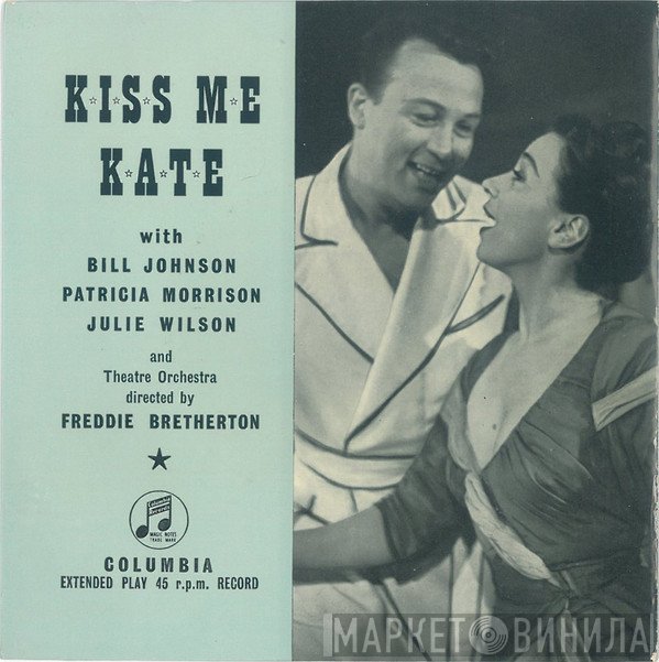 Patricia Morison, Julie Wilson, Bill Johnson  - Kiss Me Kate