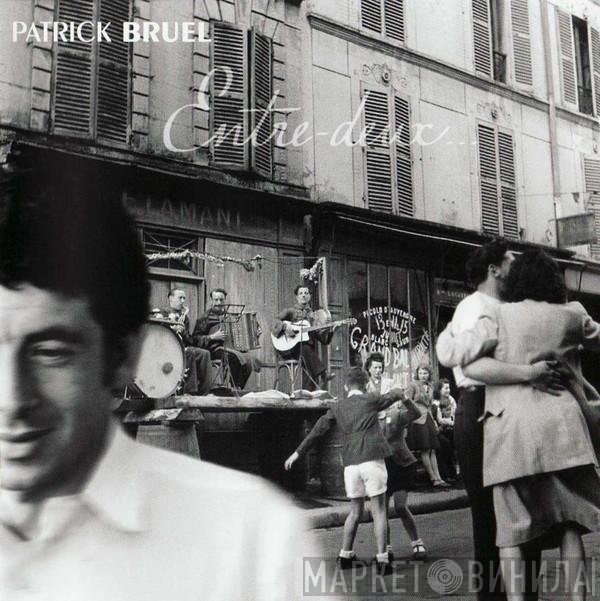 Patrick Bruel - Entre-Deux...
