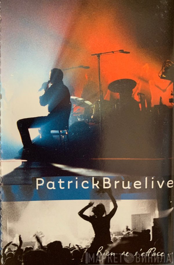 Patrick Bruel  - Rien Ne S'efface