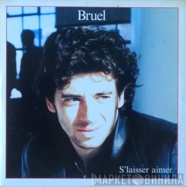 Patrick Bruel - S'laisser Aimer