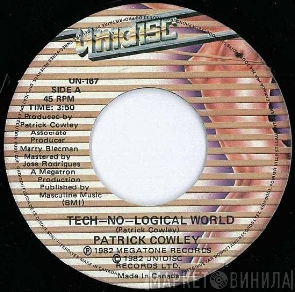 Patrick Cowley  - Tech-No-Logical World / Primitive World
