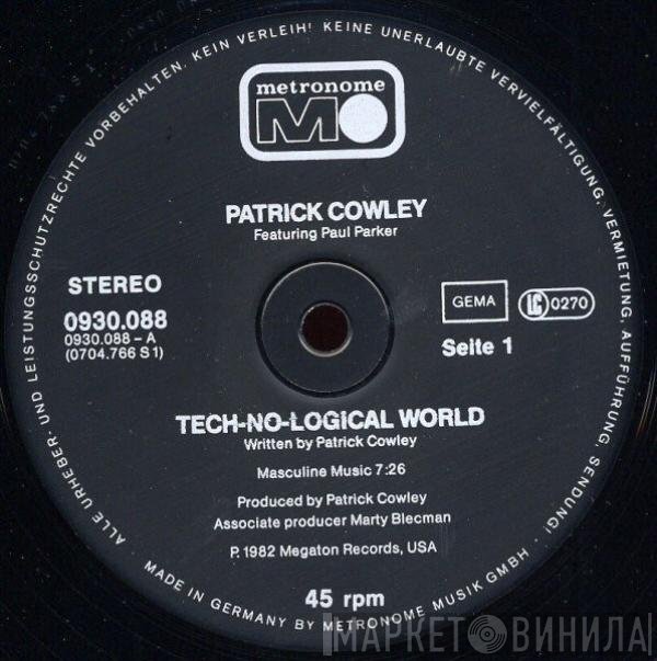 Patrick Cowley  - Tech-No-Logical World / Primitive World