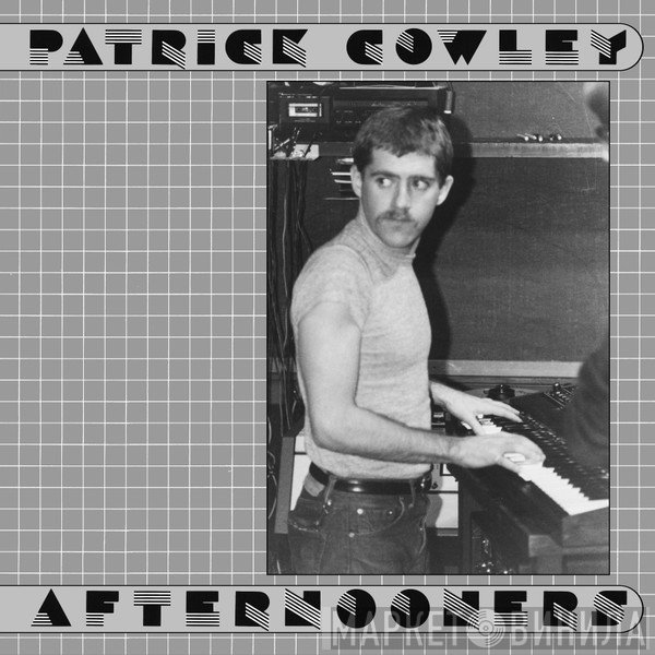Patrick Cowley  - Afternooners