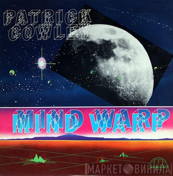 Patrick Cowley  - Mind Warp