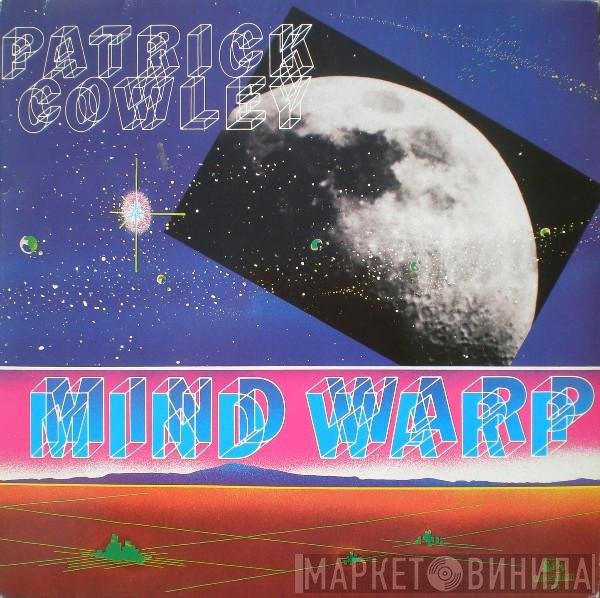 Patrick Cowley - Mind Warp