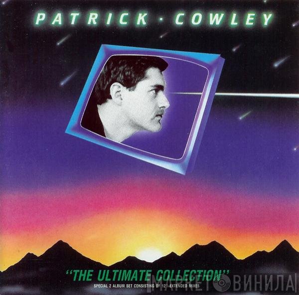 Patrick Cowley - The Ultimate Collection