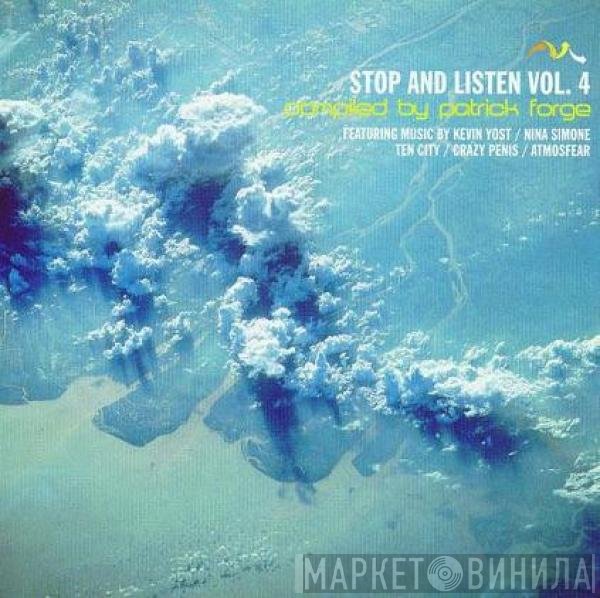 Patrick Forge  - Stop And Listen Vol. 4