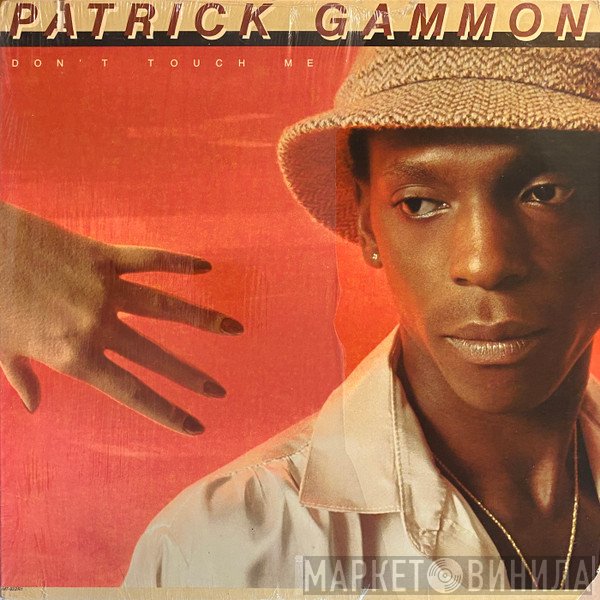Patrick Gammon - Don't Touch Me