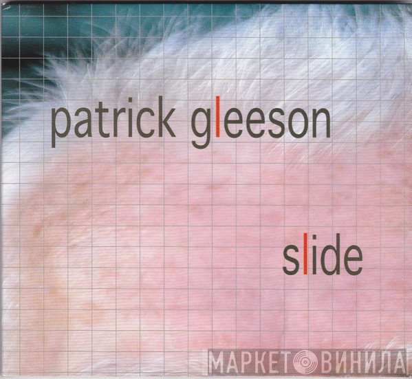 Patrick Gleeson  - Slide