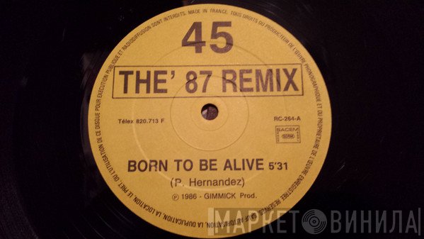 Patrick Hernandez, Garry Robert Travers - Born To Be Alive / Mystery Nights