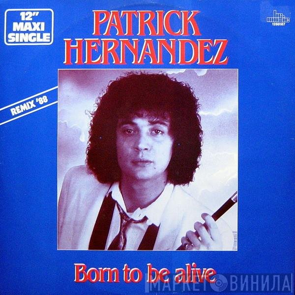 Patrick Hernandez - Born To Be Alive (Remix '88)