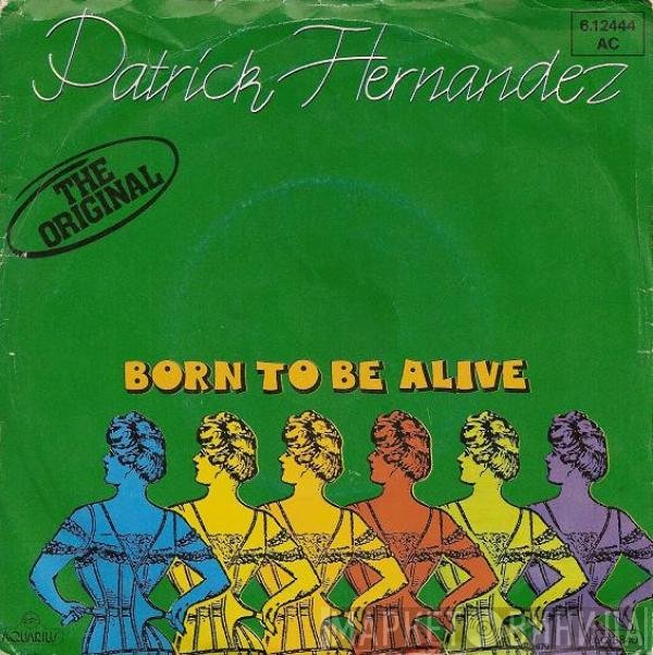 Patrick Hernandez - Born To Be Alive