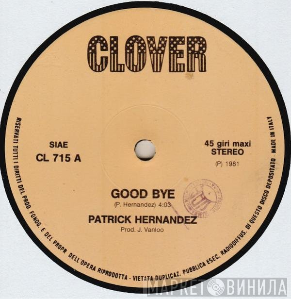 Patrick Hernandez  - Good Bye