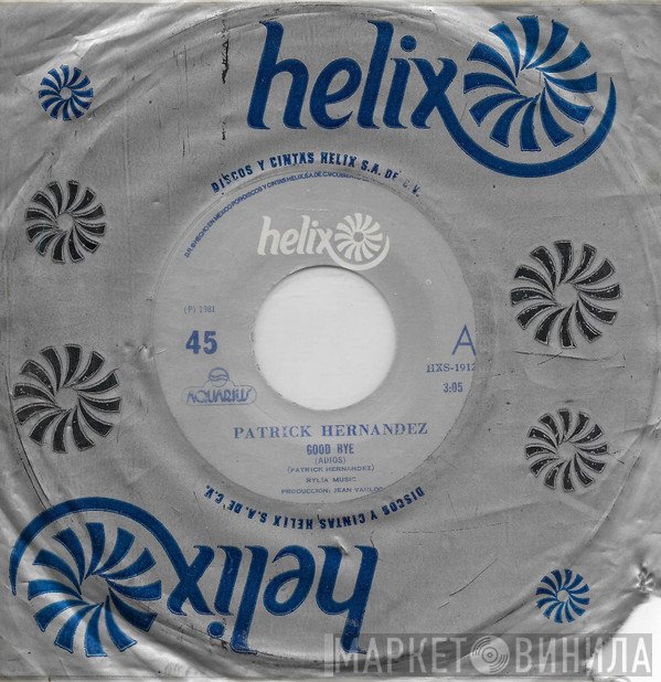 Patrick Hernandez  - Good Bye