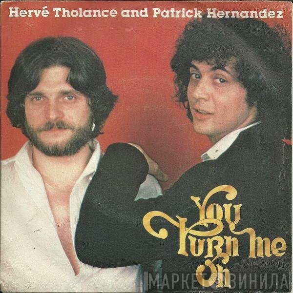 Patrick Hernandez, Hervé Tholance - You Turn Me On