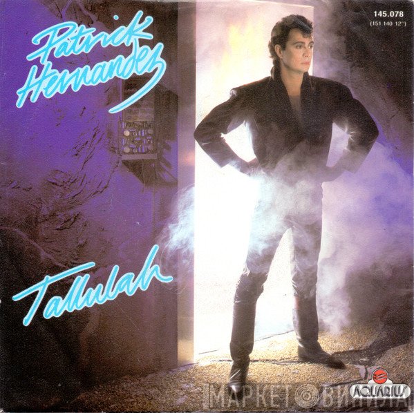 Patrick Hernandez - Tallulah
