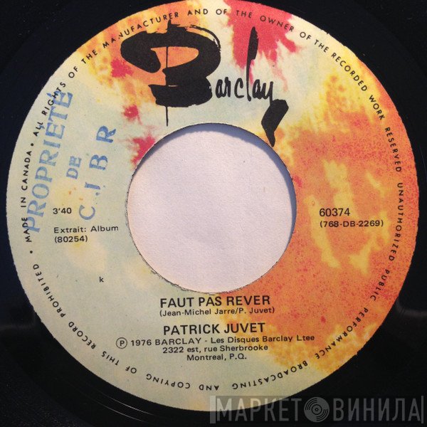 Patrick Juvet  - Faut Pas Rêver