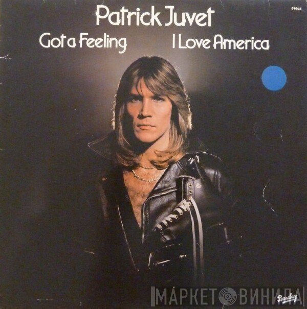 Patrick Juvet - Got A Feeling - I Love America