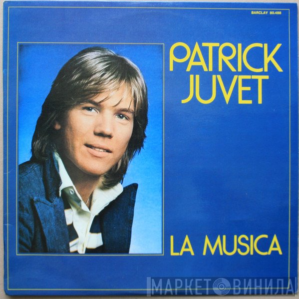 Patrick Juvet  - La Musica