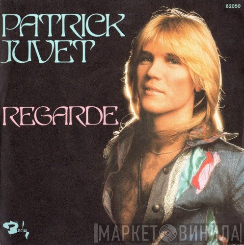 Patrick Juvet  - Regarde