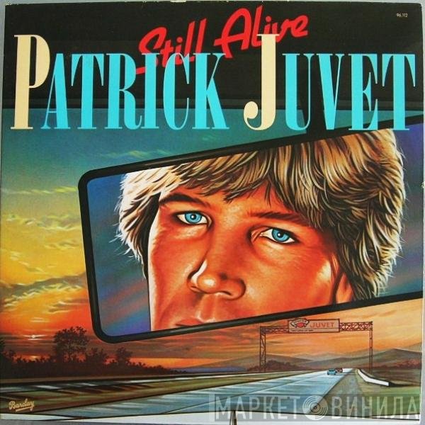 Patrick Juvet  - Still Alive