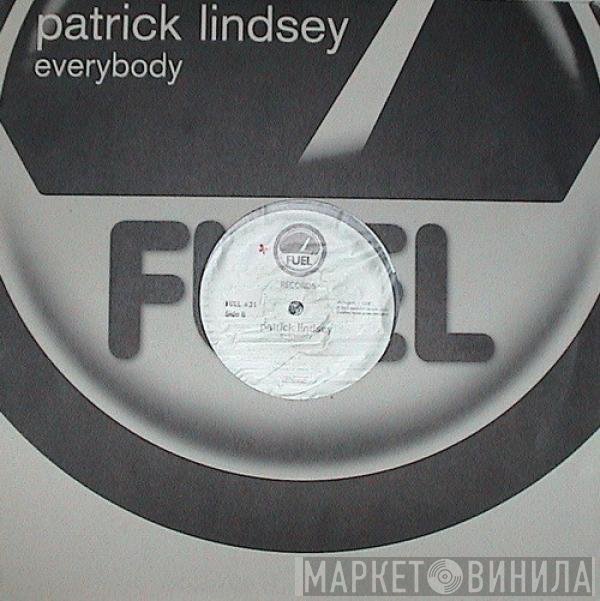 Patrick Lindsey  - Everybody