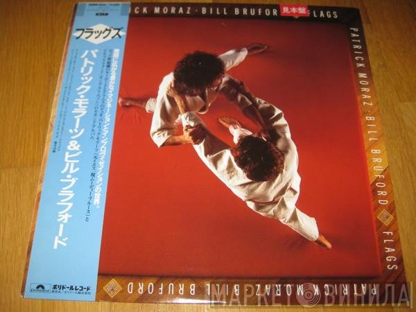 Patrick Moraz • Bill Bruford  - Flags